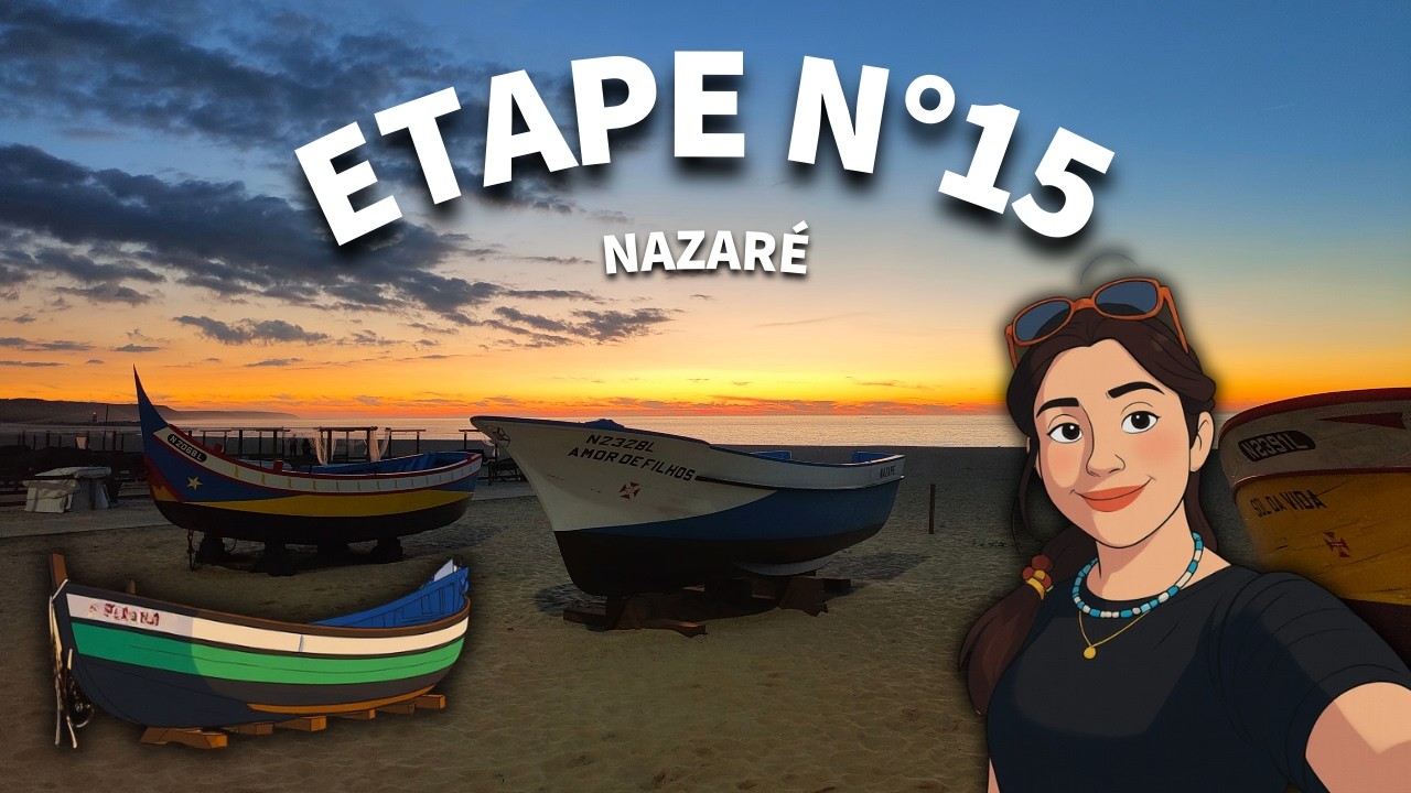 ÉTAPE N°15 : NAZARÉ 🇵🇹