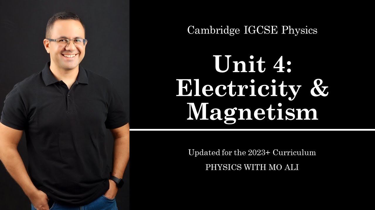 IGCSE Physics Revision: Unit 4 Electricity & Magnetism | for Cambridge IGCSE 2023 Syllabus