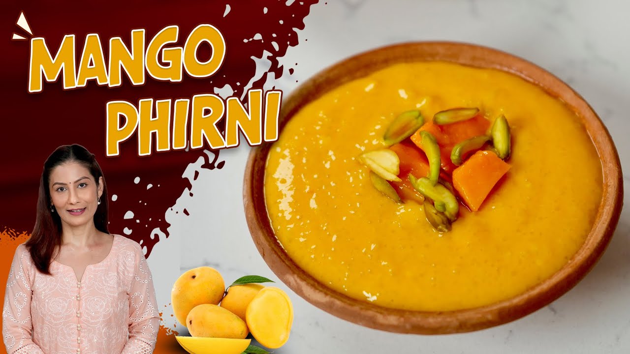 Mango Phirni Recipe | आम की फिरनी | Mango Season Special Recipe | Aam Phirni | Indian Dessert