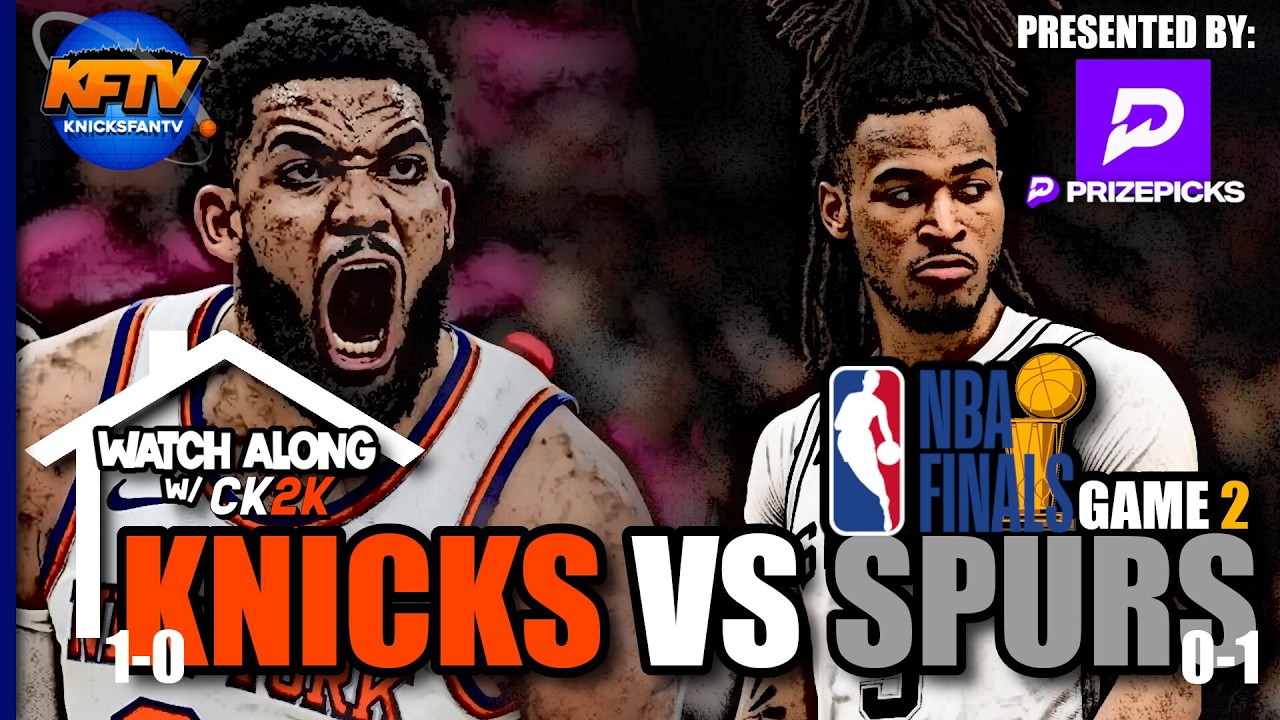 Knicks vs Spurs NBA Finals Game 2 Play-By-Play Show - Live Watch Along - Knicks Fan TV