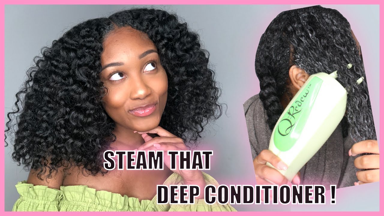 HAIR STEAMING IS LEGIT! MY NEW DEEP CONDITIONING ROUTINE | FT Q-REDEW HAIR STEAMER