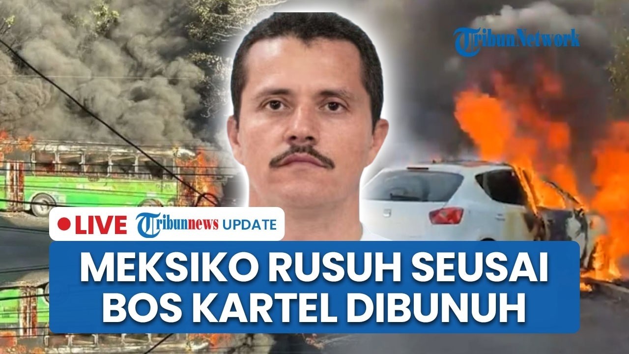 🔴LIVE: Meksiko Rusuh seusai Bos Kartel 