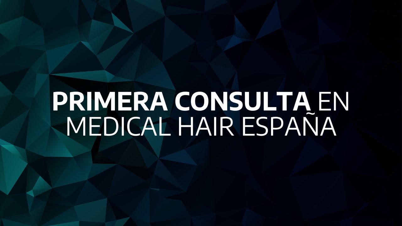 C&oacute;mo es la primera consulta en Medical Hair Espa&ntilde;a