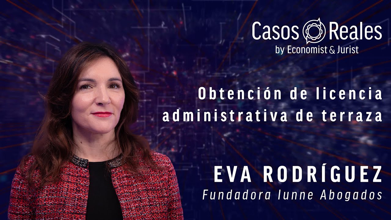 Caso Real: Obtención de licencia administrativa de terraza. Eva Rodríguez Quejido
