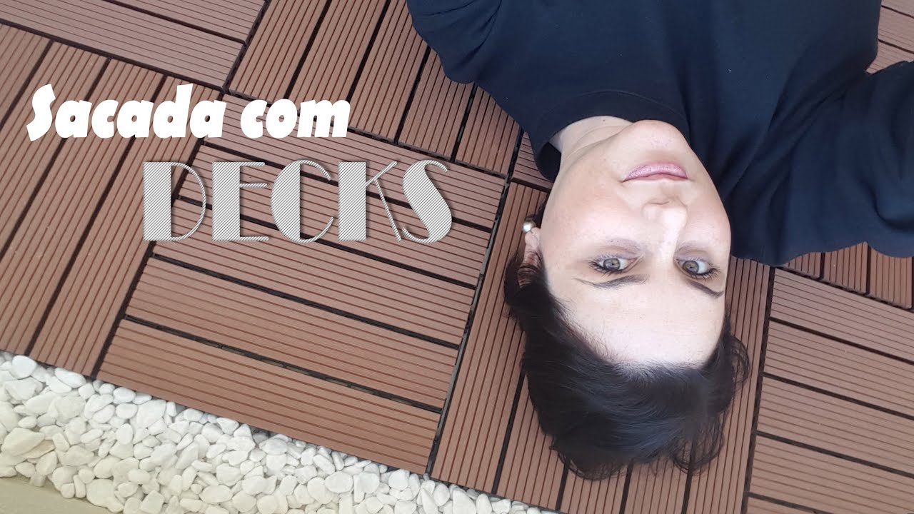 Sacada com Decks  #6 Novo Apê