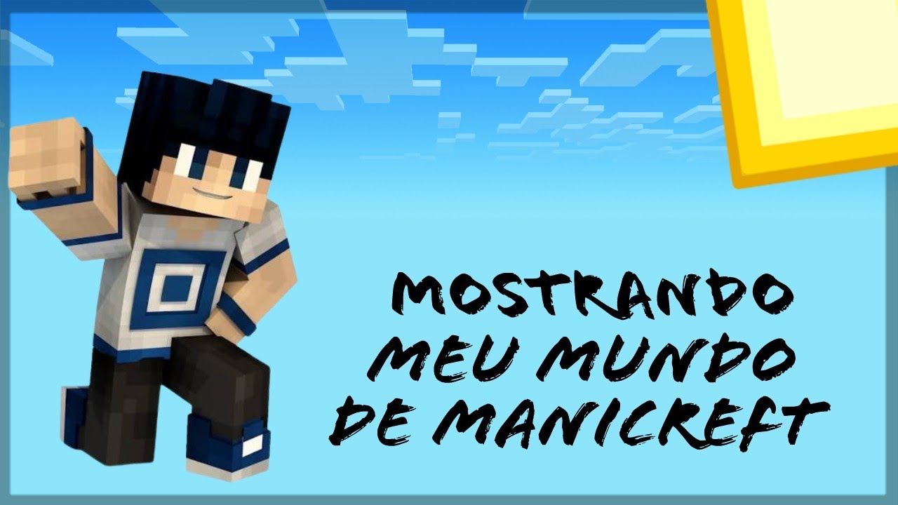 Apresentação do meu mundo de manicreft