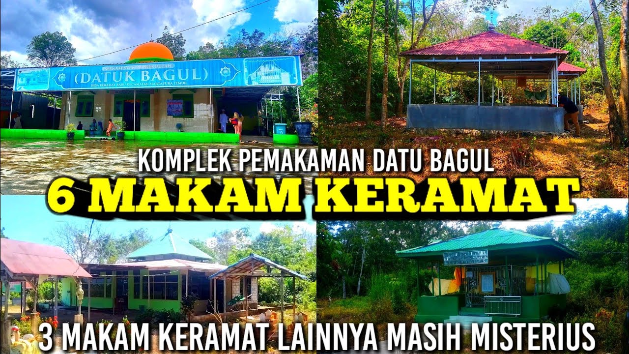 SEJARAH,KAROMAH DATU BAGUL,DATU BAJANGGUT,DATU PUJUNG DAN 3 MAKAM KERAMAT MISTERIUS,SIAPA BELIAU ?!.