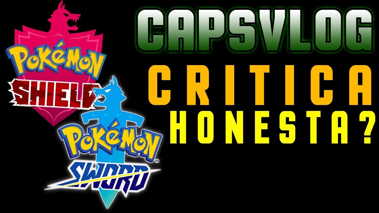 CAPSVLOG - A CRITICA DE POKEMON SWORD E SHIELD