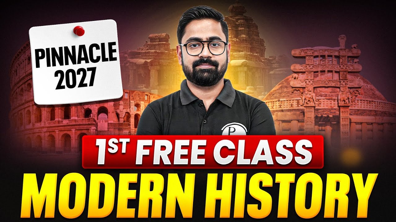 Modern History - 1st Class by Abhishek Srivastava Sir | Pinnacle UPSC 2027 Batch 🔥