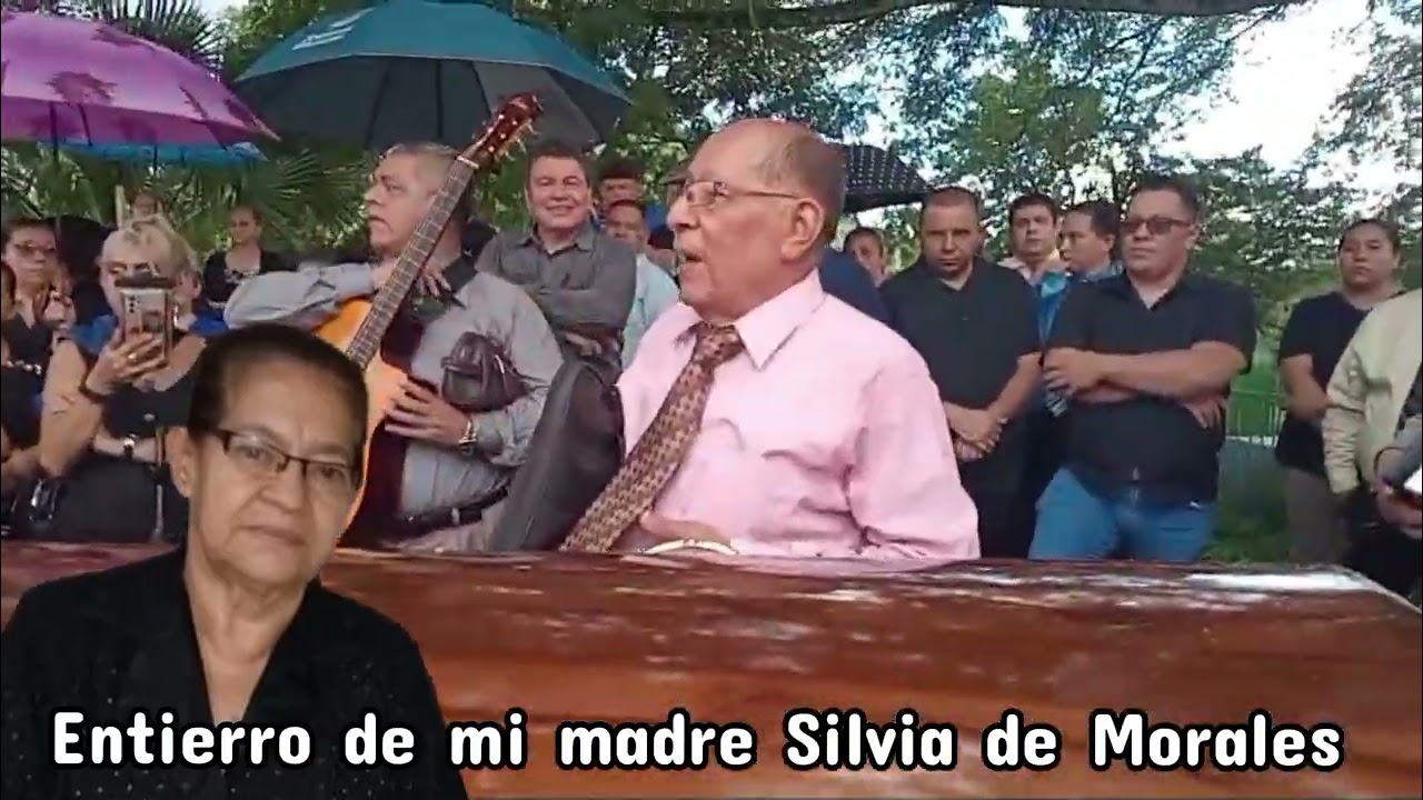Entierro de mi madre Silvia de Morales 
