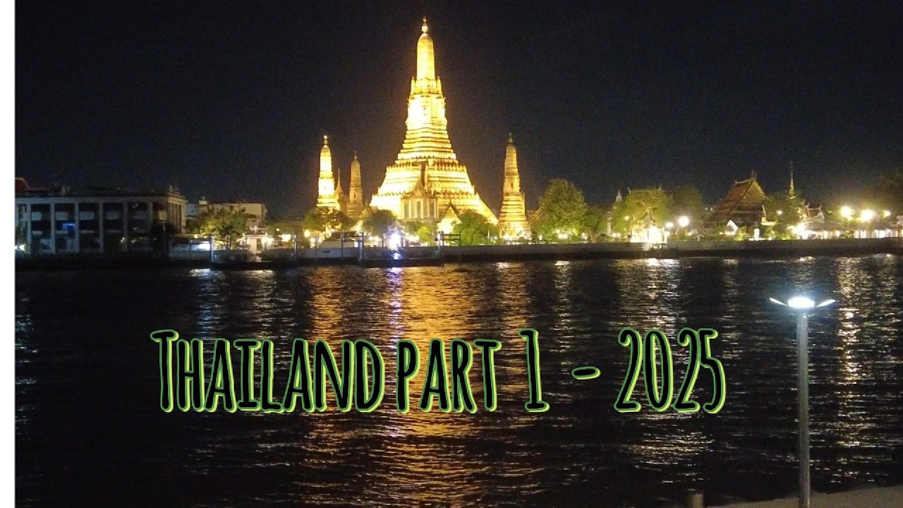Thailand part 1 - 2025