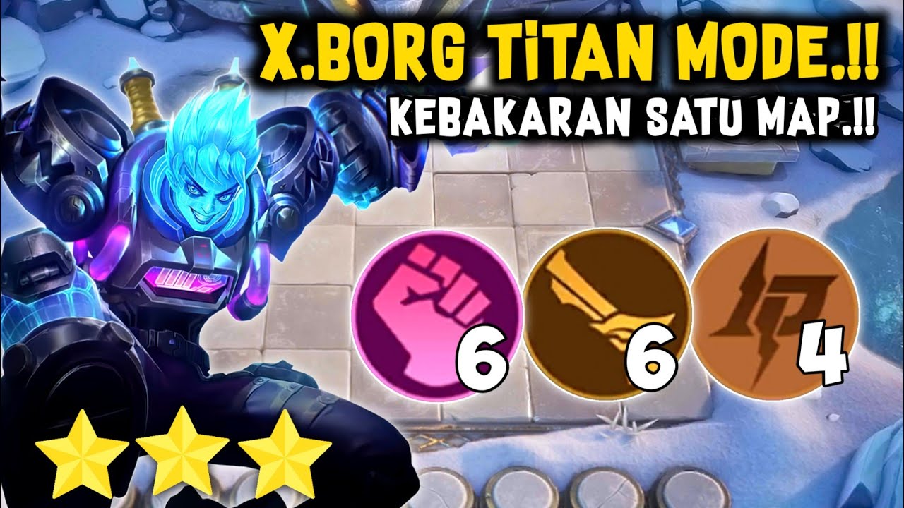 X.BORG TITAN MODE.!! KEBAKARAN SATU MAP.!! MAGIC CHESS MOBILE LEGENDS