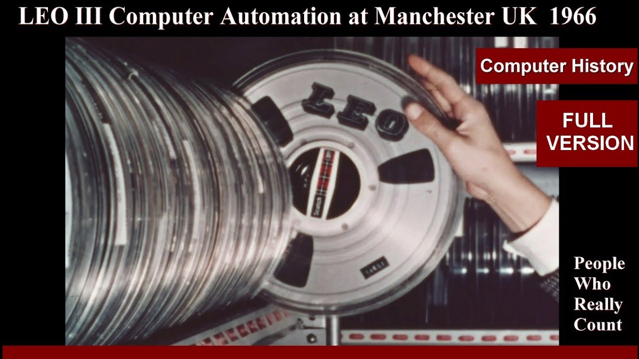 Computer History: First Business Computer UK LEO III (Lyons Electronic Office) (Old Version)