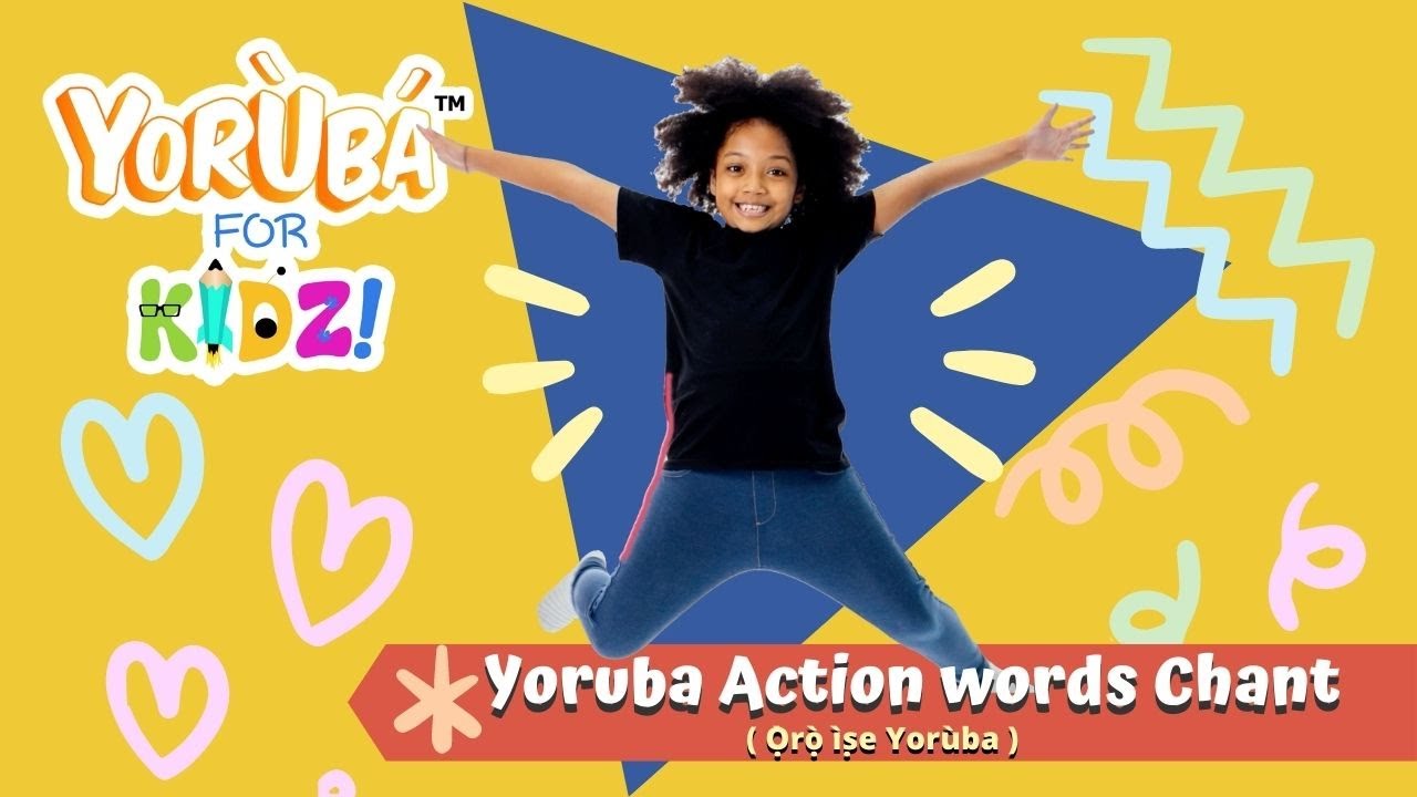 YORUBA ACTION WORDS that will make you move | Yoruba for Kidz | Ọ̀RỌ̀ ÌṢE YORÙBÁ  | Yoruba Verbs