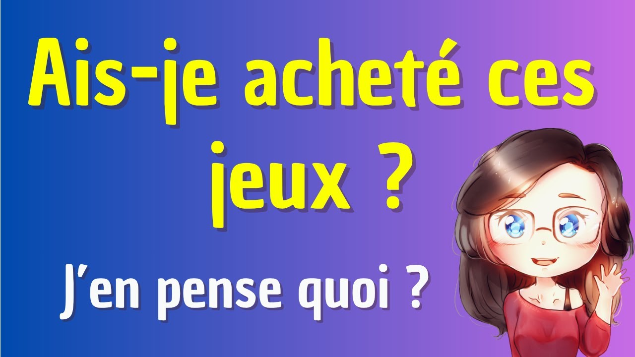 Ai-je acheté ces jeux ? Retours d'expériences