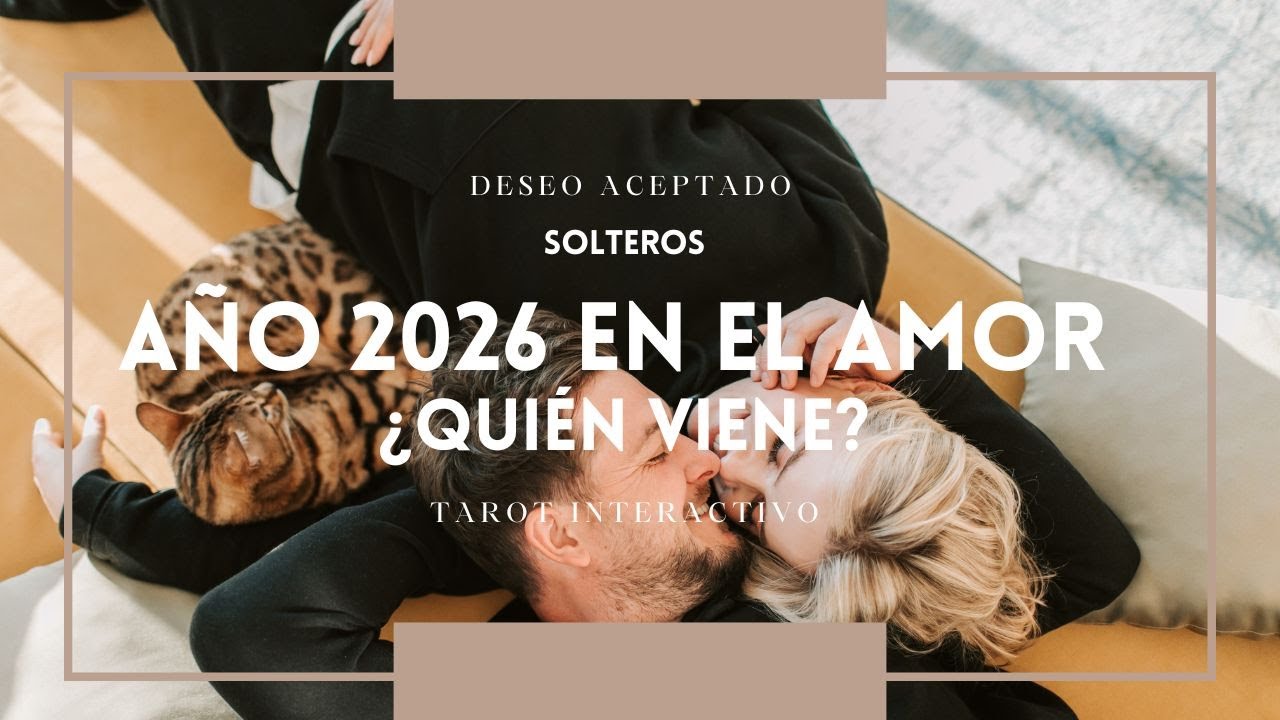 Año 2026 en el Amor (primeros 6 meses) 🩷🌻 SOLTEROS | Tarot Interactivo 🔮