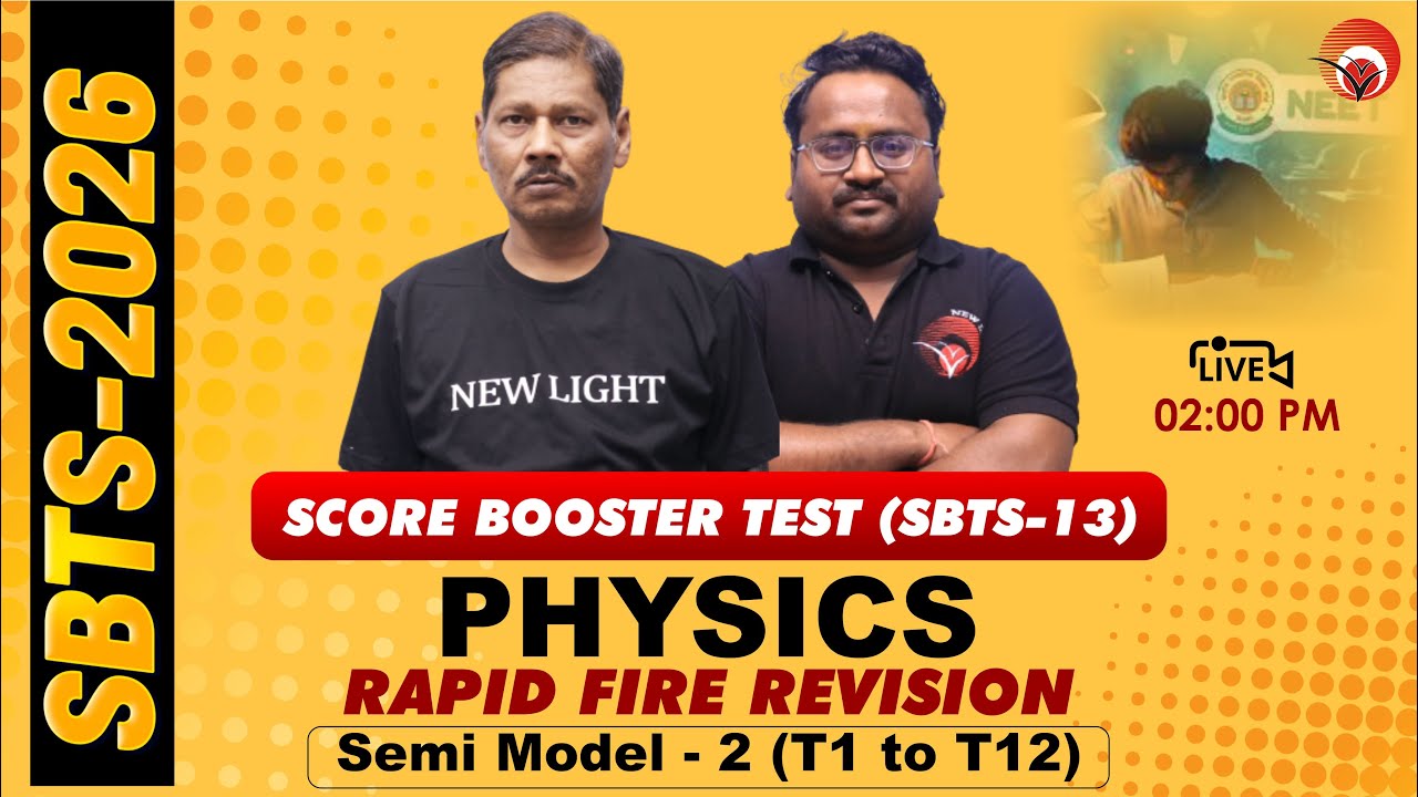 🔴LIVE NEET 2026 PHYSICS | RAPID FIRE REVISION | SCORE BOOSTER TEST (SBTS-13) | Semi Model-2 (T1-T12)