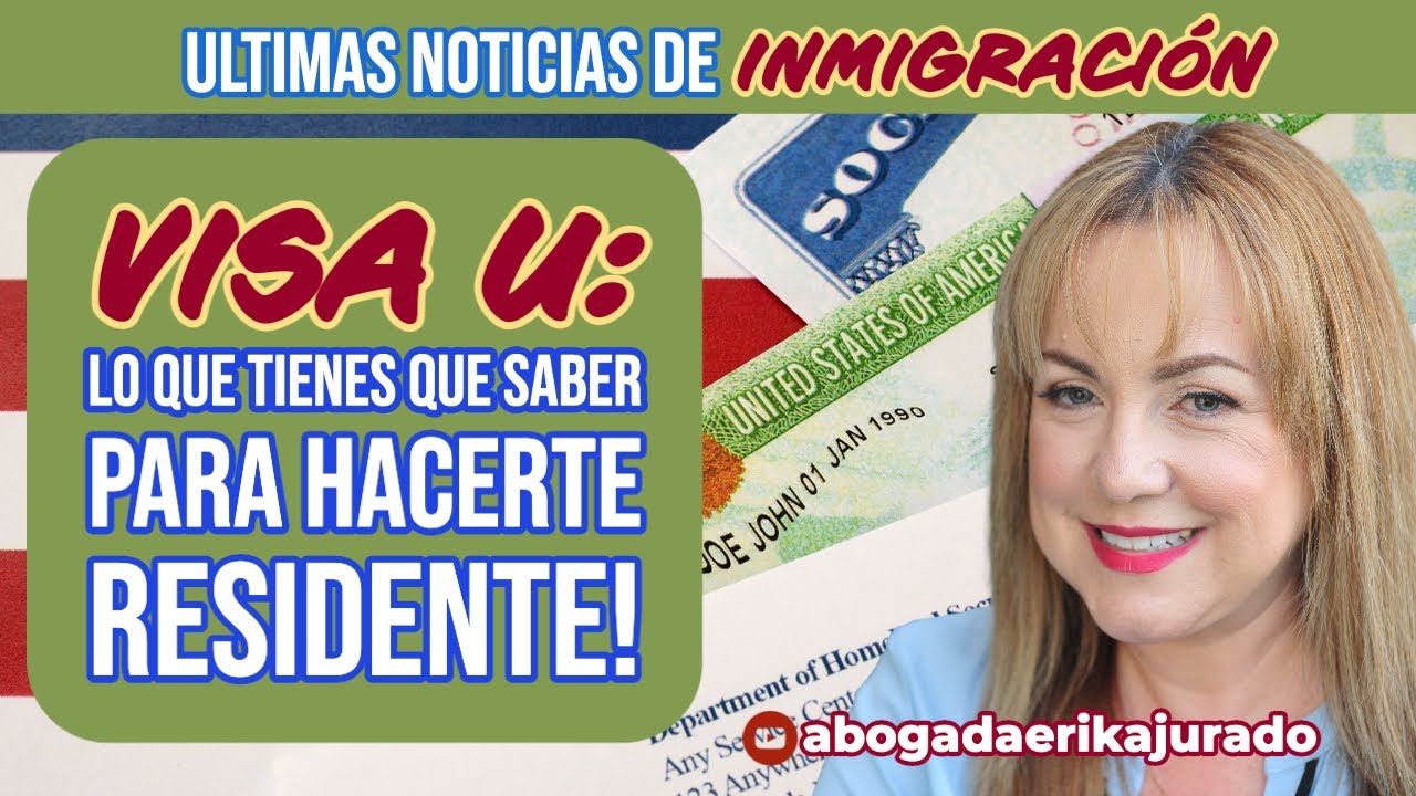 ME APROBARON LA VISA U, AHORA QUE DEBO HACER PARA NO TENER PROBLEMAS AL HACERME RESIDENTE?