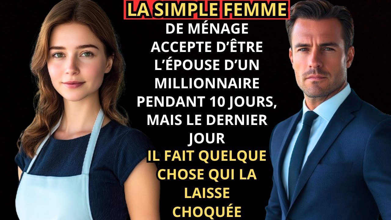 Une FAXINIÈRE accepte d’être l’ÉPOUSE d’un MILLIONNAIRE pour 10 jours, mais le dernier la CHOQUE.