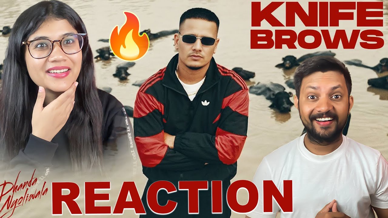 Dhanda Nyoliwala - Knife Brows Reaction (Official Music Video)