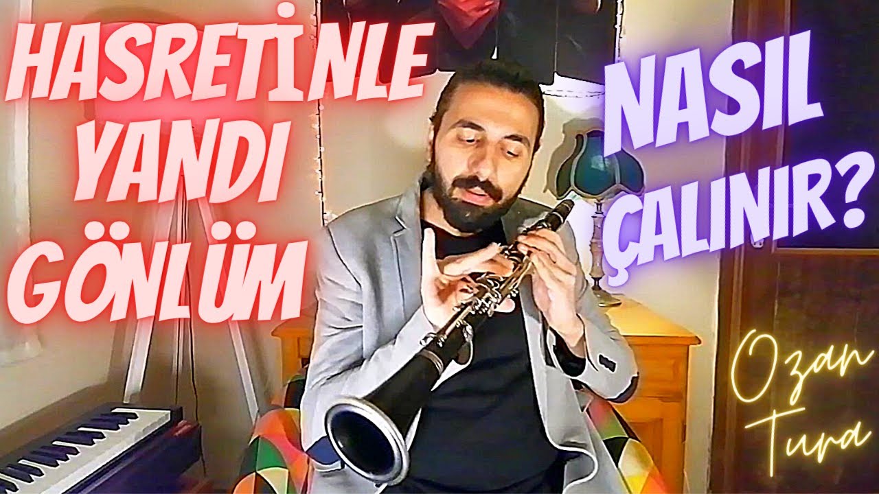Hasretinle Yandı Gönlüm (Yakın Çekim Klarnet)