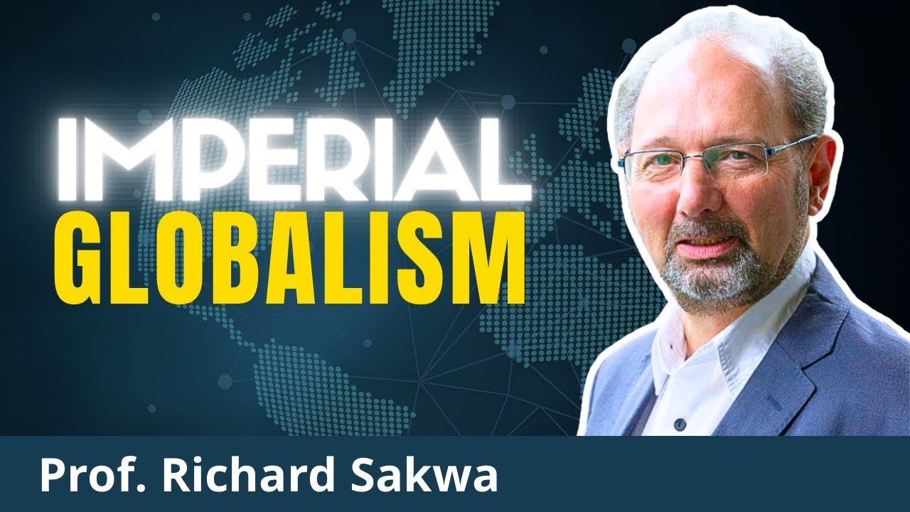 The Political West Is Collapsing. Imperial Globalism Is Not | Prof. Richard Sakwa