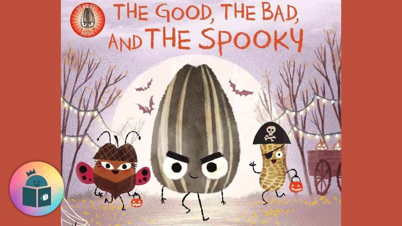 🌱The Good The Bad And The Spooky - The Bad Seed Halloween Read Aloud - The Food Group Series
