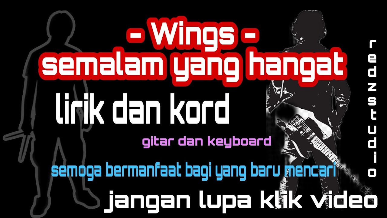 Wings - semalam yang hangat (lirik dan kord)