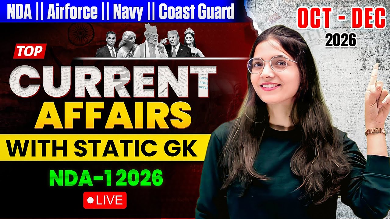 Top Current Affairs October to December 2025 | NDA 1 2026 – Most Important GK | IMP Questions