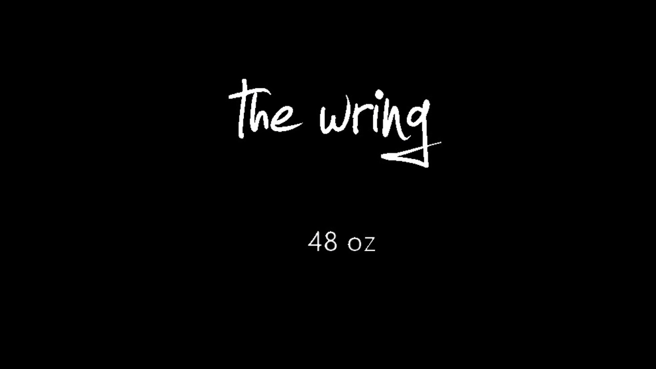 The Wring - 48 oz - Lyric Video