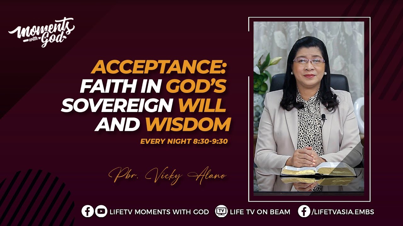 MOMENTS WITH GOD | ACCEPTANCE: FAITH IN GOD'S SOVEREIGN WILL AND WISDOM | PBR.VICKY ALANO