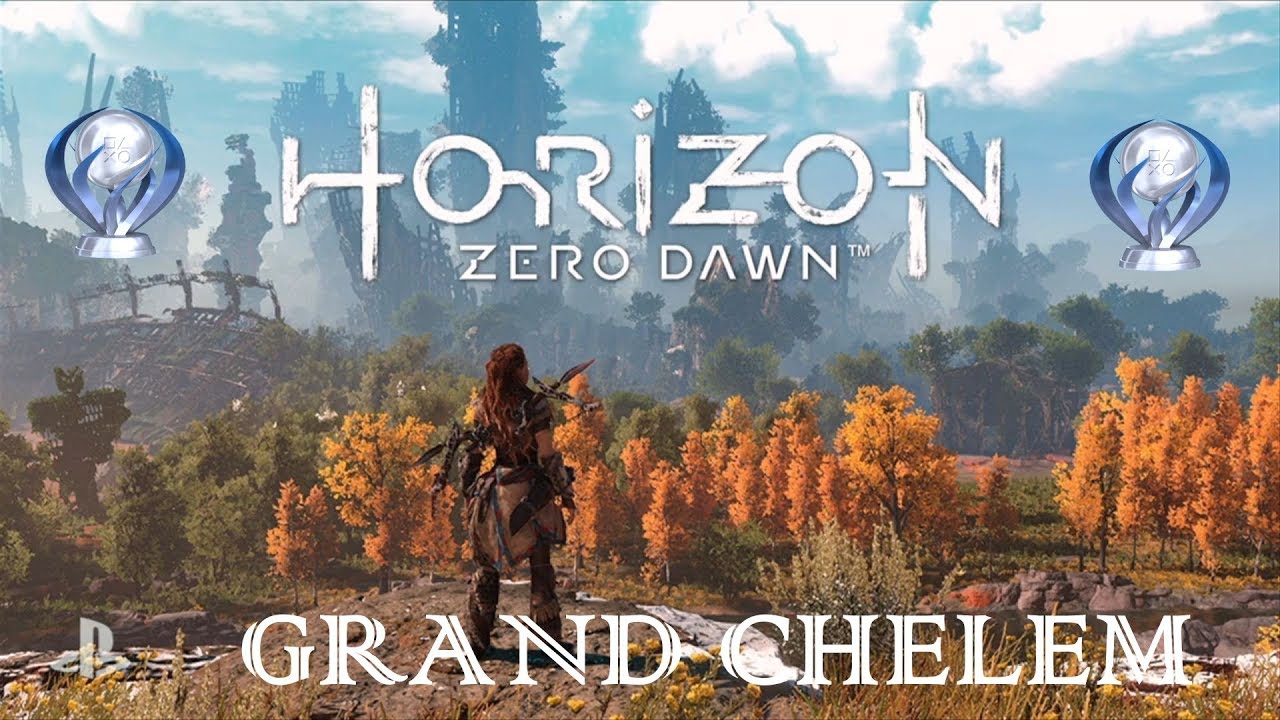 Grand Chelem #59 : conseils platine Horizon Zero Dawn