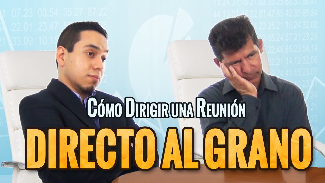 Reuniones Efectivas: C&oacute;mo Dirigir Una Reuni&oacute;n y Hablar Fluidamente en P&uacute;blico | Oratoria #131