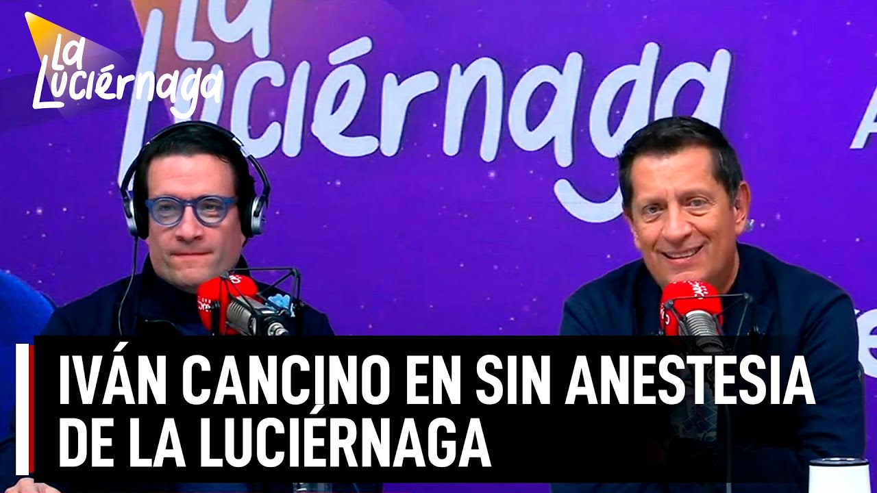Iván Cancino en Sin Anestesia de La Luciérnaga | La Luciérnaga