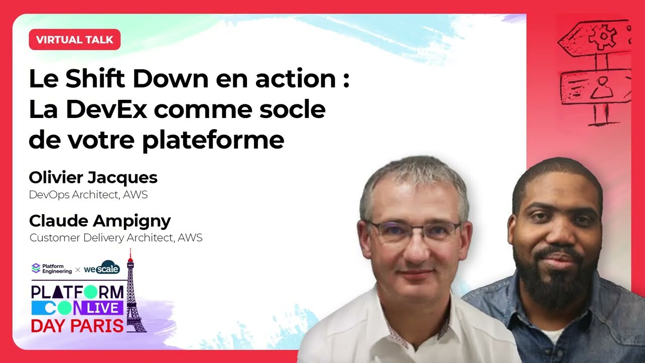 Le Shift Down en action : la DevEx comme socle de votre plateforme - Virtual talk