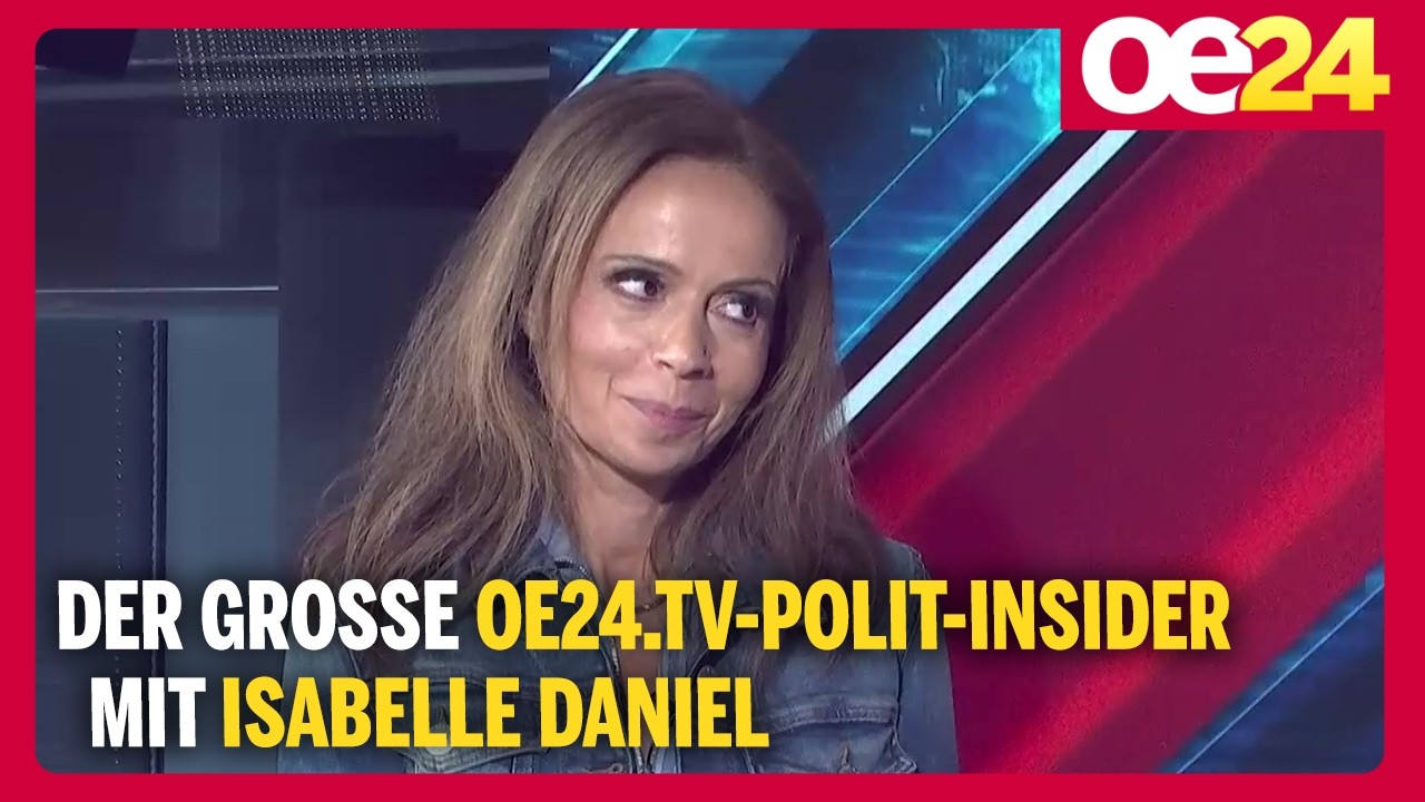 Der große oe24.TV-Polit-Insider mit Isabelle Daniel