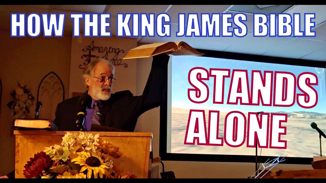 How the King James Bible Stands Alone