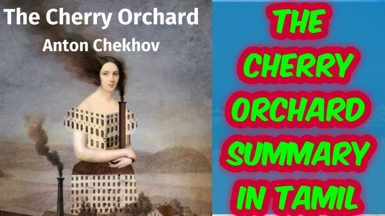 The Cherry Orchard by Anton Chekhov| Detailed Summary in Tamil | Literature Summary|