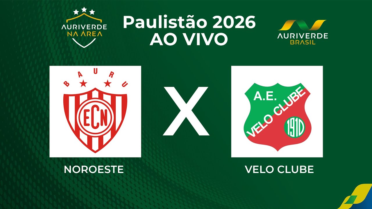 NOROESTE X VELO CLUBE - AO VIVO - PAULISTÃO 2026