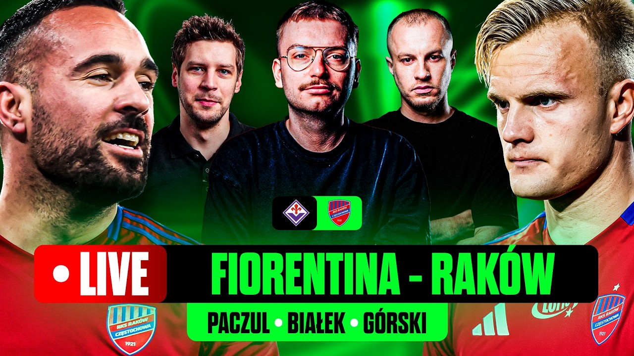 FIORENTINA - RAKÓW LIVE: PACZUL, BIAŁEK I GÓRSKI | KOMENTARZ MECZU + STUDIO