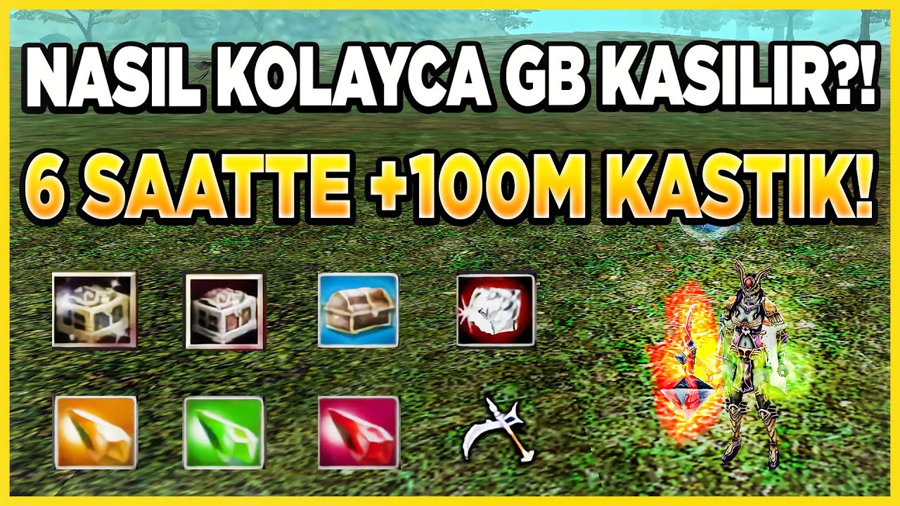NASIL KOLAYCA GB KASILIR💰?! | 6 SAATTE +100M KASMAK ÇOK KOLAY ! | Knight Online Pandora #45