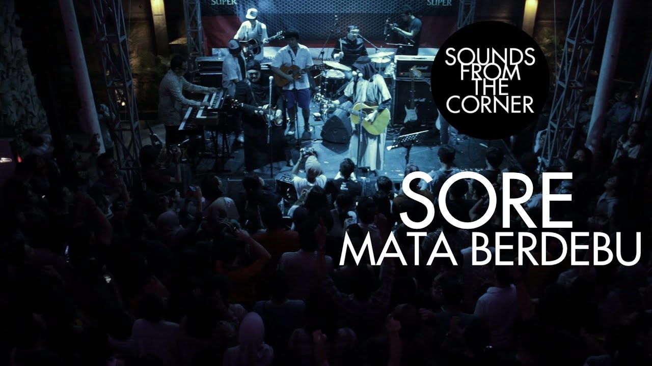 SORE - Mata Berdebu | Sounds From The Corner Live #8