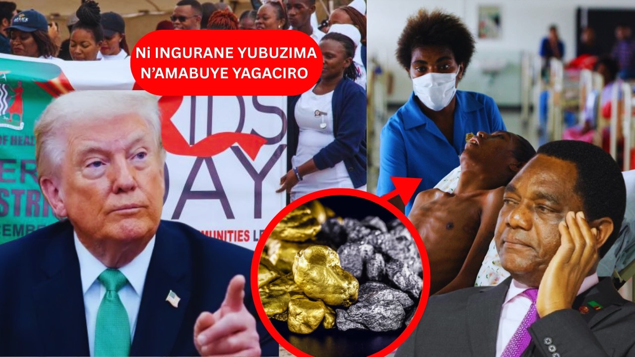Zambia irabaho gute🚨Trump agiye guhagarika kubaha imiti ya SIDA natabona amabuye y'agaciro ya copper