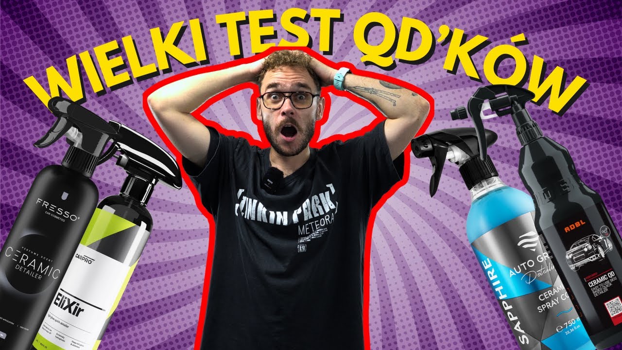 TESTUJEMY#37 - TEST CERAMICZNYCH QUICK DETAILER&Oacute;W | Elixir, Sapphire, Ceramic Detailer, Ceramic QD