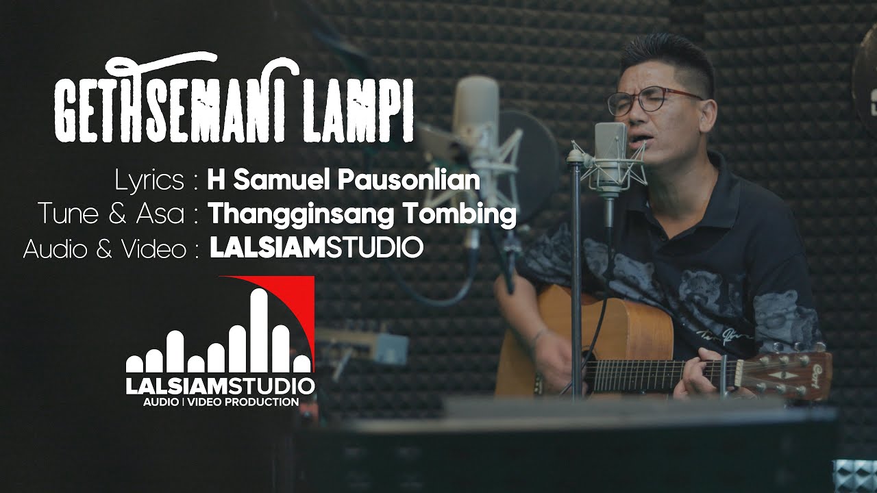 GETHSEMANI LAMPI - THANGGINSANG TOMBING