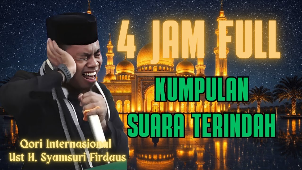 NONSTOP 4 JAM | SUARA TERINDAH UST H. SYAMSURI FIRDAUS TERBARU 2026 | QORI TERBAIK INDONESIA