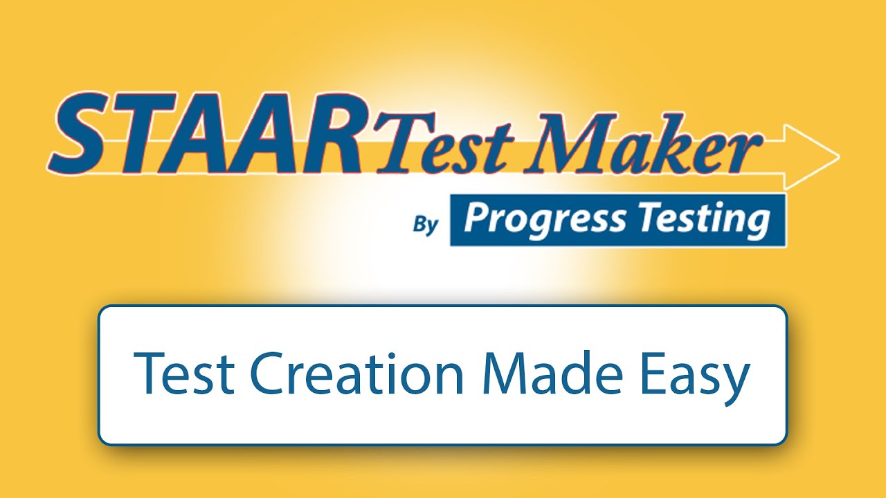 STAAR Test Maker: Creating A Test