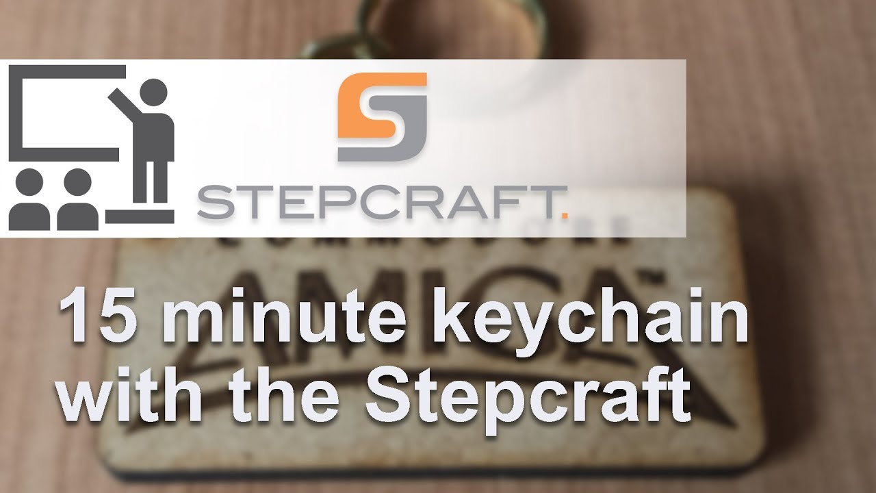 15 min Keychain with the Stepcraft DL445 Laser