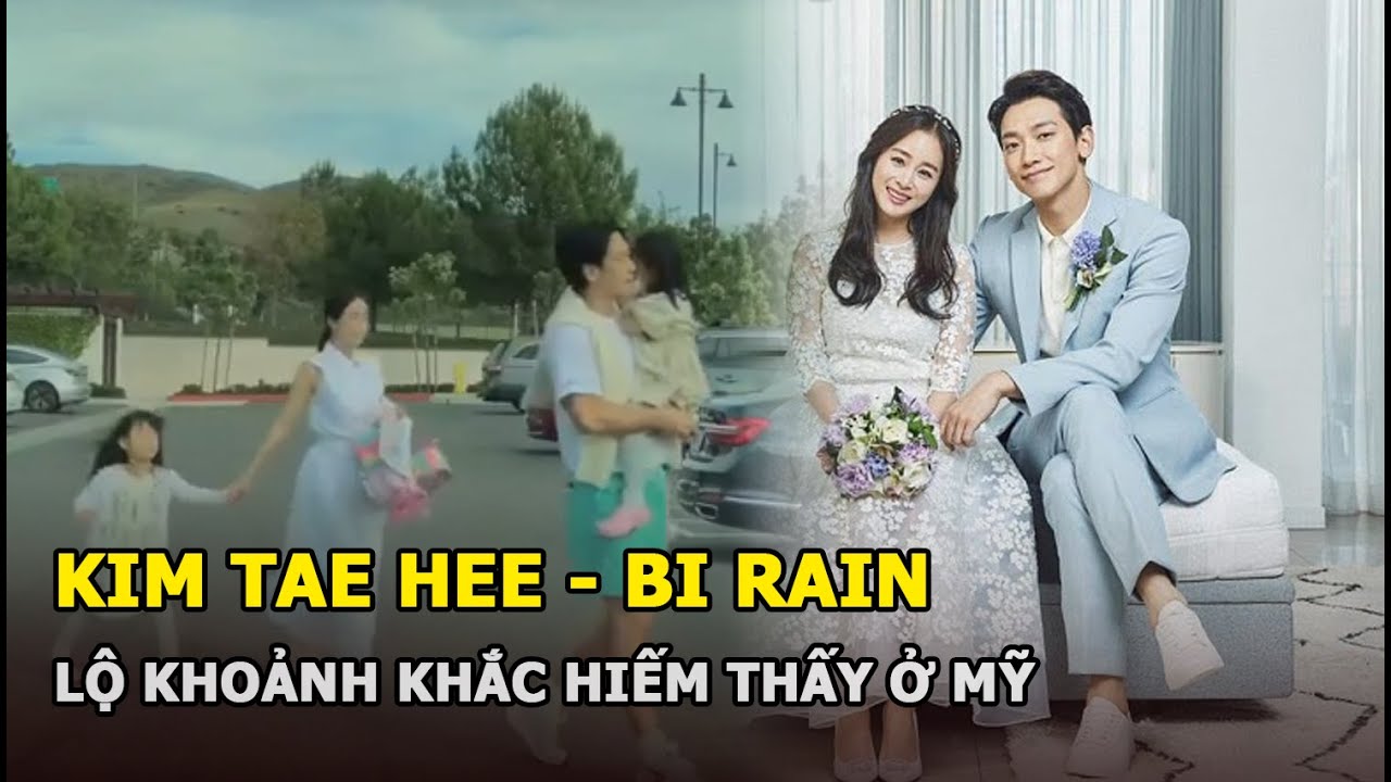 Kim Tae Hee - Bi Rain lộ khoảnh khắc hiếm thấy ở Mỹ, nhan sắc của con gái khiến netizen dậy sóng