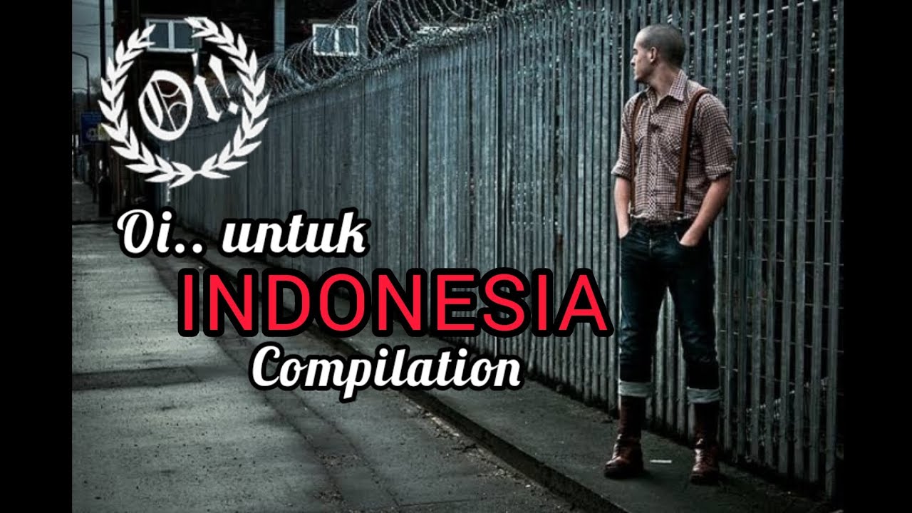 kumpulan Lagu Oi.. tentang Indonesia